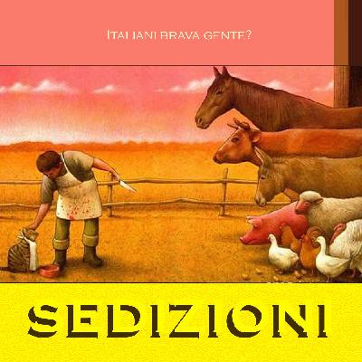 SEDIZIONI #15S2 - Italiani brava gente? - 16/02/2021
