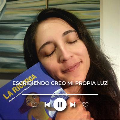 Escribiendo para salir de la oscuridad - Invitada Shirley Andrade