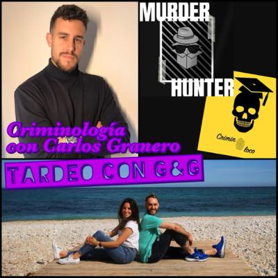 Criminología con Carlos Granero (MURDER HUNTER)