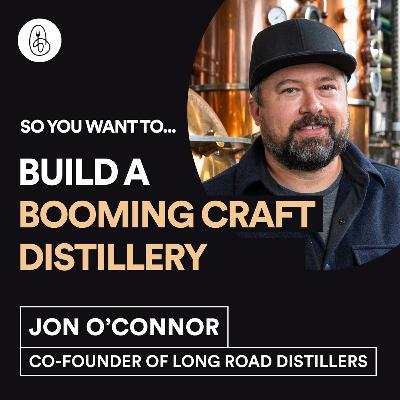 Jon O'Connor: So You Want To Build a Booming Craft Distillery? Jon O'Connor: So You Want To Build a Booming Craft Distillery?