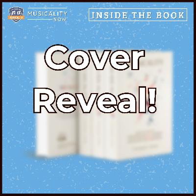 312: The Musicality Book Cover Reveal! (Inside The Book)