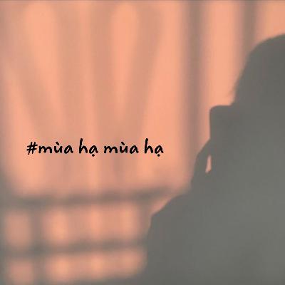 #mùa hạ mùa hạ