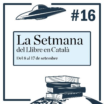 Episodi 16 - Llegiu des de la Setmana