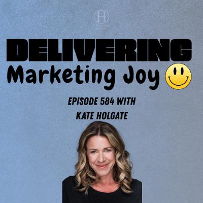 Delivering Marketing Joy Episode 584 - Navigating Burnout in Creative Teams