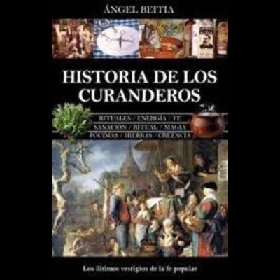 “Historia de los curanderos” con ÁNGEL BEITIA “Historia de los curanderos” con ÁNGEL BEITIA