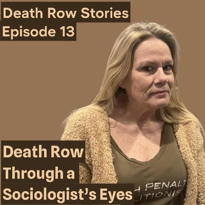 Death Row Through a Sociologist’s Eyes