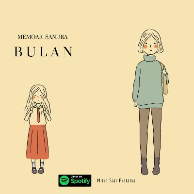 Memoar Sandra: Bulan