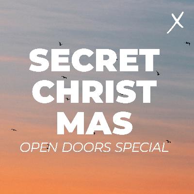 21. Dezember 2025: Secret Christmas - Open Doors Special 21. Dezember 2025: Secret Christmas - Open Doors Special