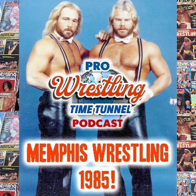 Episode 44:The Year of 1985 Territory Review of Memphis Wrestling Episode 44:The Year of 1985 Territory Review of Memphis Wrestling