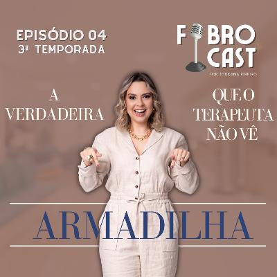 A verdadeira armadilha que o terapeuta não vê.