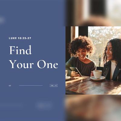 Finding Your One - Nathan Robb (Deuteronomy 20:4) Finding Your One - Nathan Robb (Deuteronomy 20:4)