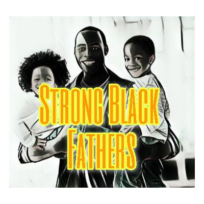 Strong Black Fathers
