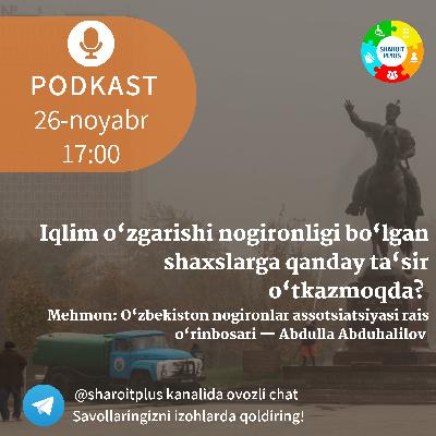 Iqlim o‘zgarishi nogironligi bo‘lgan shaxslarga qanday ta‘sir o‘tkazmoqda?