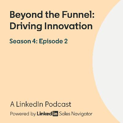 Beyond the Funnel: Driving Innovation Beyond the Funnel: Driving Innovation