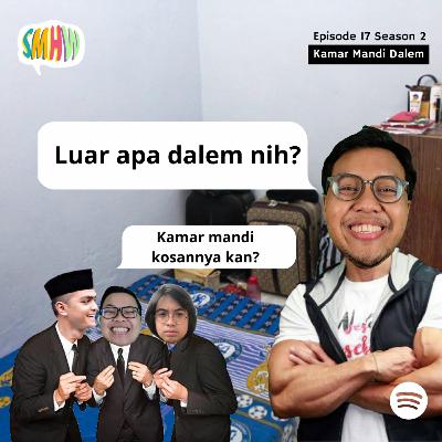 S2E17 - Kamar Mandi Dalem