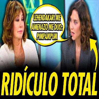 PimPamPum. AYUSO SE INVENTA CON ANA ROSA QUE LEHENDAKARI LA AMENAZA