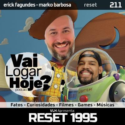 Episódio 211 #Reset - 1995