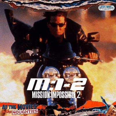 Mission: Impossible II (2000) ft. Craig McKenzie