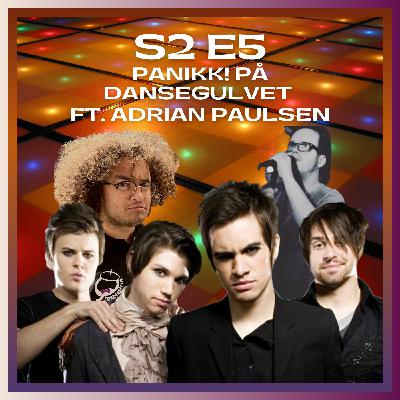 Panikk! på Dansegulvet S2E5 med Adrian Paulsen
