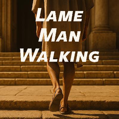 Acts 3:1-10 Lame Man Walking