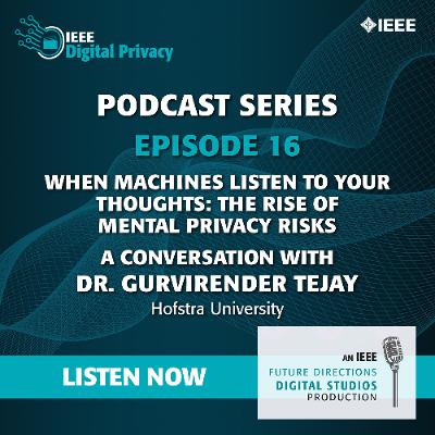 Episode 16: When Machines Listen to Your Thoughts: The Rise of Mental Privacy Risks
