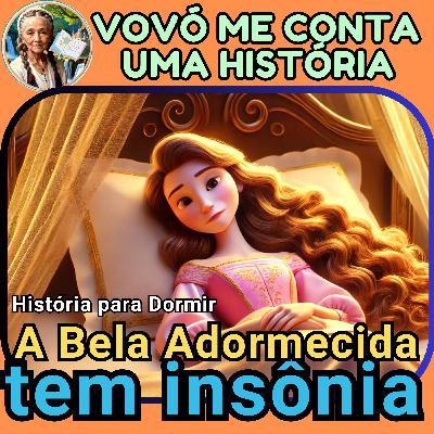 A Bela Adormecida e o Segredo para Dormir Rápido: Uma história encantadora.