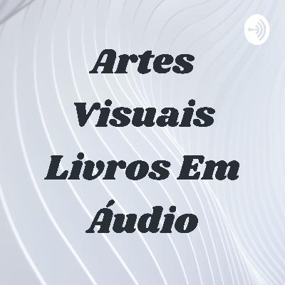 Áudiobook - A História da Arte - Capítulo de Introdução