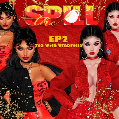 Spill The Tea EP2 - Tea with Umbrella Spill The Tea EP2 - Tea with Umbrella