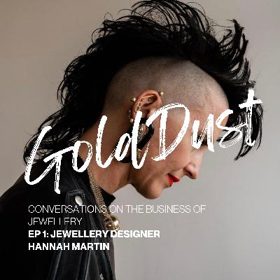 Hannah Martin: The Realities of Building a Founder-led Jewellery Brand Hannah Martin: The Realities of Building a Founder-led Jewellery Brand