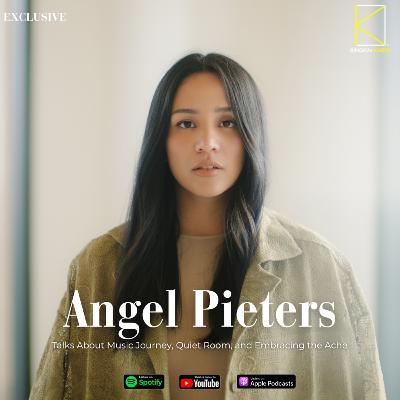 [Music] ANGEL PIETERS Talks About Music Journey, Quiet Room, and Embracing the Ache