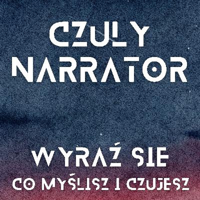 Wyraź się! Mów co czujesz i myślisz - medytacja | Czuły Narrator