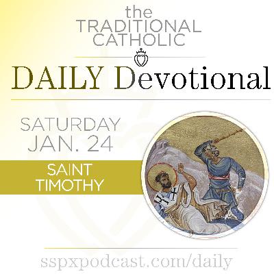 Jan 24 – S Timothy