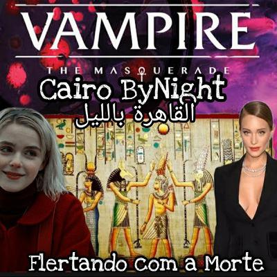 Cairo By Night - Flertando com a Morte