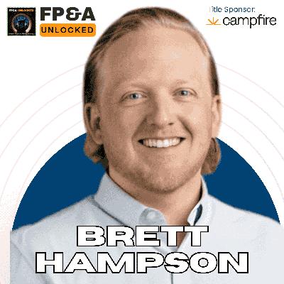 How Finance Leaders Can Transform FP&A Through Vision and Team Culture with Brett Hampson