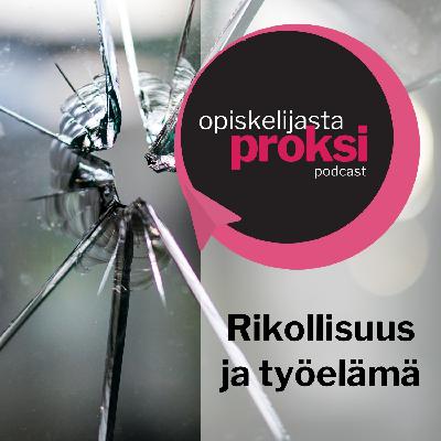 Rikollisuus ja työelämä Rikollisuus ja työelämä