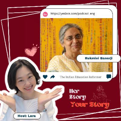Her Story Your Story | The Indian Education Reformer | Rukmini Banerji