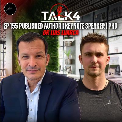 The Psychology of Leadership EXPOSED — Stop Sabotaging Your Own Business | Luis Luarca | TALK4 EP 155 The Psychology of Leadership EXPOSED — Stop Sabotaging Your Own Business | Luis Luarca | TALK4 EP 155