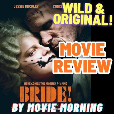 The Bride! - MOVIE REVIEW The Bride! - MOVIE REVIEW