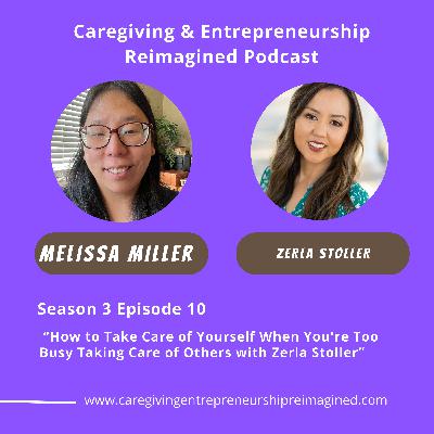 How to Take Care of Yourself When You're Too Busy Taking Care of Others with Zerla Stoller How to Take Care of Yourself When You're Too Busy Taking Care of Others with Zerla Stoller
