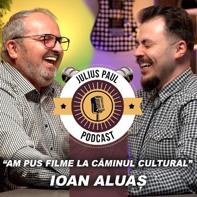 JP-Podcast #26 | Am pus filme la căminul cultural | Ioan Aluaș