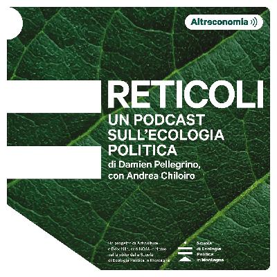 Reticoli - Ep. 5 - Giustizia climatica è giustizia sociale