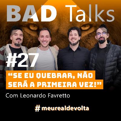BadTalks #27 - Se eu quebrar, não será a primeira vez! BadTalks #27 - Se eu quebrar, não será a primeira vez!