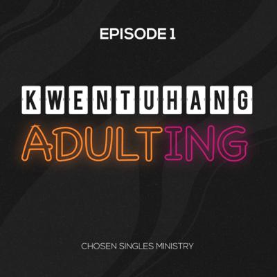 01. Kwentuhang Adulting