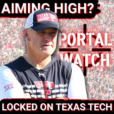 RELOAD: Portal plans ACCELERATE for Texas Tech | Aiming HIGH with NFL Talent