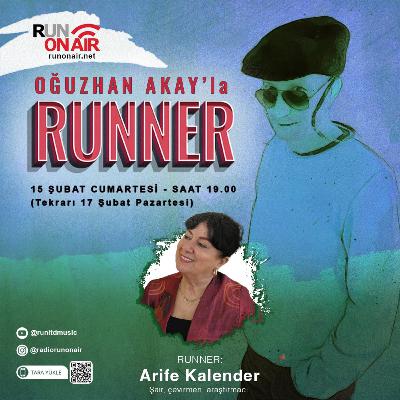 Arife Kalender - Oğuzhan Akay'la RUNNER