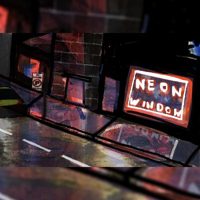 Neon Window - Episode September 9, 2025