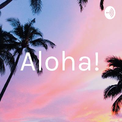 Aloha!