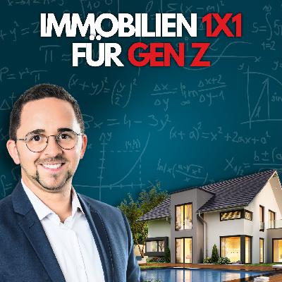 #41 Immobilien 1x1 | GEN Z Edition #41 Immobilien 1x1 | GEN Z Edition
