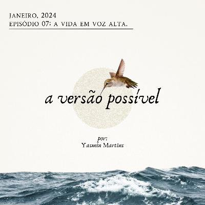 #7 - a versão possível #7 - a versão possível