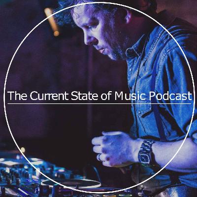 The Current State of Music Podcast S3 Ep 7 - Adam Scrimshire